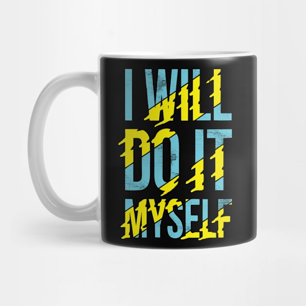 I will do it myself by Mako Design 